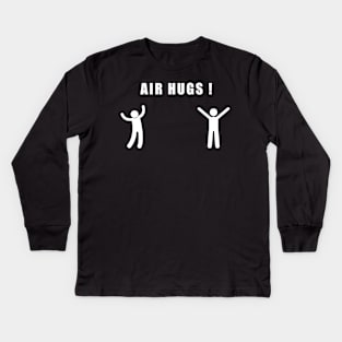 Social distancing - funny air hugs Kids Long Sleeve T-Shirt